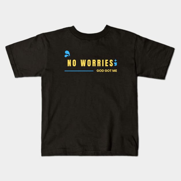 No Worries God Got Me Kids T-Shirt by All Things Gospel